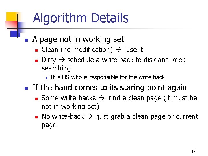 Algorithm Details n A page not in working set n n Clean (no modification)