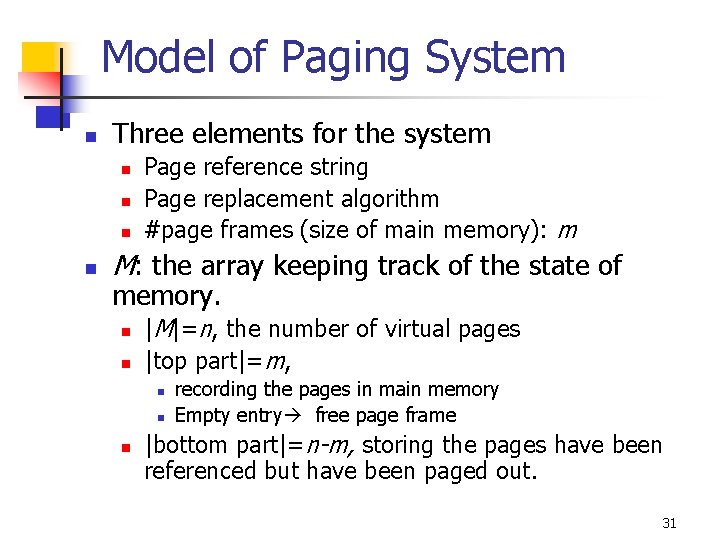 Model of Paging System n Three elements for the system n n Page reference