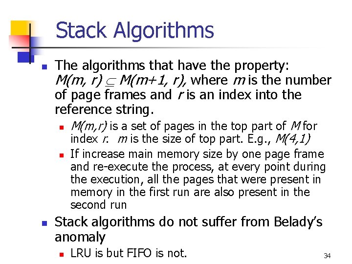 Stack Algorithms n The algorithms that have the property: M(m, r) M(m+1, r), where