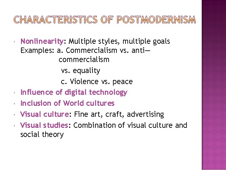  Nonlinearity: Multiple styles, multiple goals Examples: a. Commercialism vs. anti— commercialism vs. equality