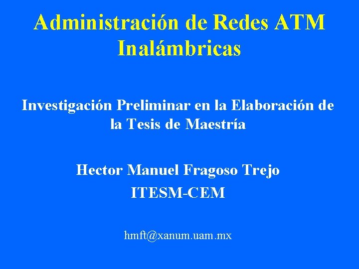 Administración de Redes ATM Inalámbricas Investigación Preliminar en la Elaboración de la Tesis de