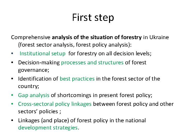 First step Comprehensive analysis of the situation of forestry in Ukraine (forest sector analysis,