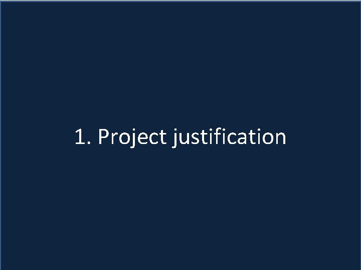 1. Project justification 