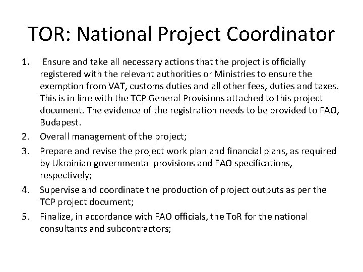 TOR: National Project Coordinator 1. Ensure and take all necessary actions that the project