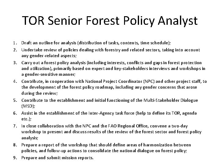 TOR Senior Forest Policy Analyst 1. Draft an outline for analysis (distribution of tasks,