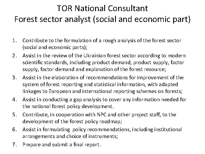 TOR National Consultant Forest sector analyst (social and economic part) 1. Contribute to the