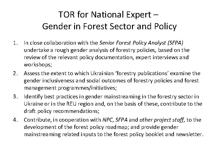 TOR for National Expert – Gender in Forest Sector and Policy 1. In close