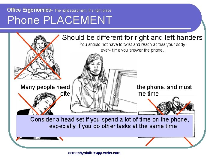 Office Ergonomics- The right equipment, the right place Phone PLACEMENT Should be different for