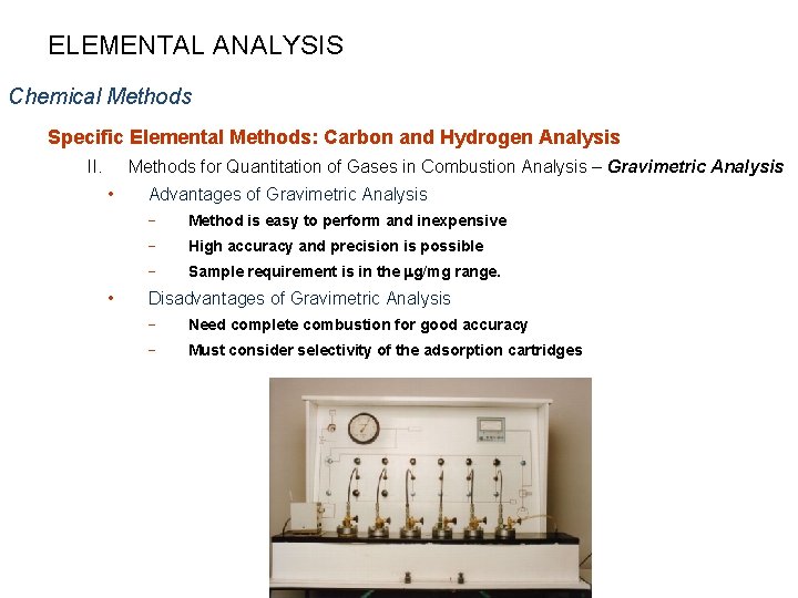 ELEMENTAL ANALYSIS Chemical Methods Specific Elemental Methods: Carbon and Hydrogen Analysis II. Methods for