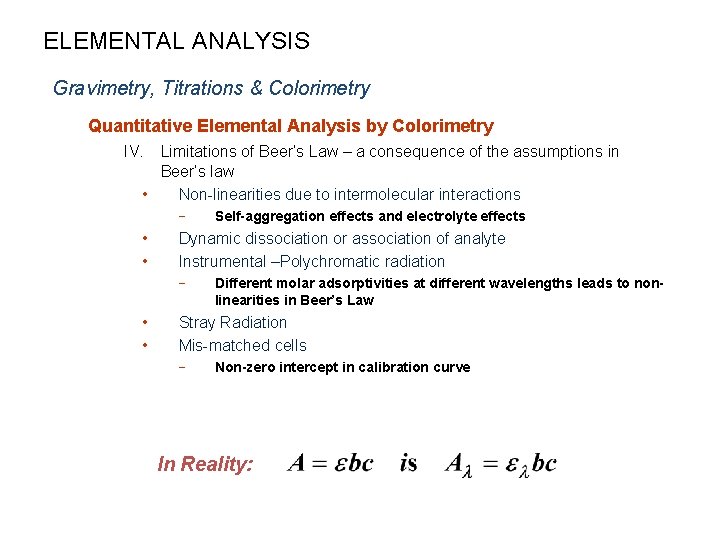 ELEMENTAL ANALYSIS Gravimetry, Titrations & Colorimetry Quantitative Elemental Analysis by Colorimetry IV. Limitations of