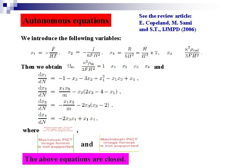 Autonomous equations See the review article: E. Copeland, M. Sami and S. T. ,