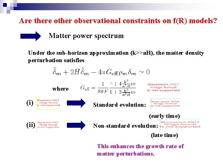 Are there other observational constraints on f(R) models? Matter power spectrum Under the sub-horizon