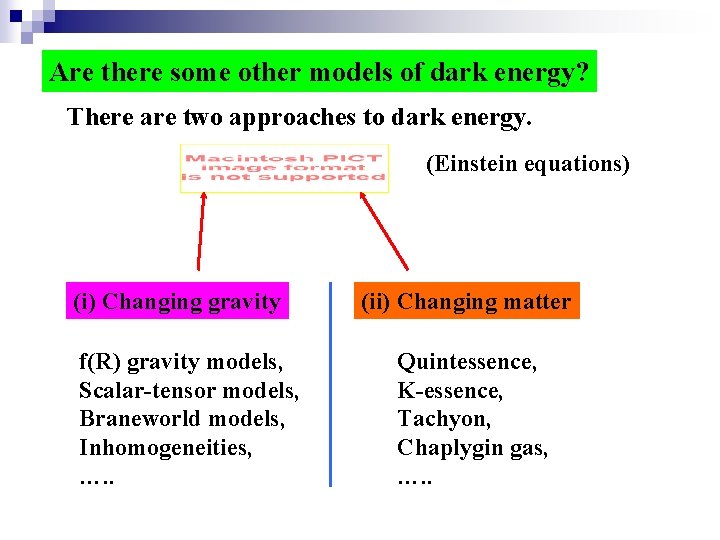 Are there some other models of dark energy? There are two approaches to dark