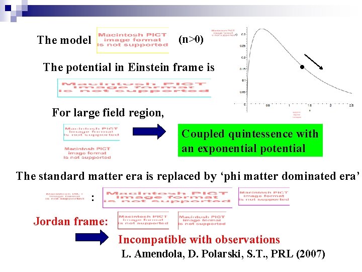 (n>0) The model The potential in Einstein frame is . For large field region,