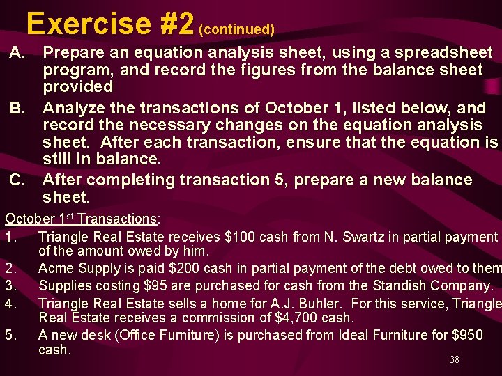 Exercise #2 (continued) A. Prepare an equation analysis sheet, using a spreadsheet program, and