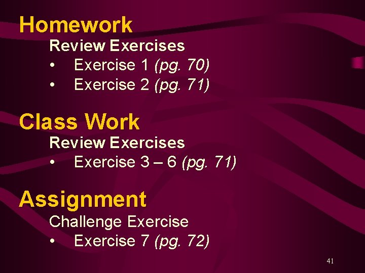 Homework Review Exercises • Exercise 1 (pg. 70) • Exercise 2 (pg. 71) Class