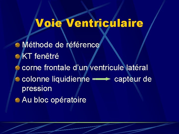 Voie Ventriculaire Méthode de référence KT fenêtré corne frontale d’un ventricule latéral colonne liquidienne