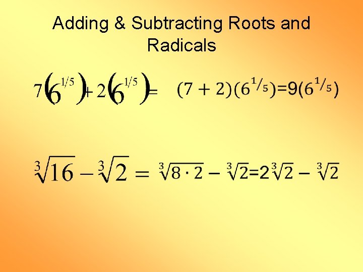 Adding & Subtracting Roots and Radicals 