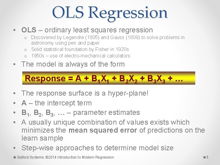 OLS Regression • OLS – ordinary least squares regression o Discovered by Legendre (1805)