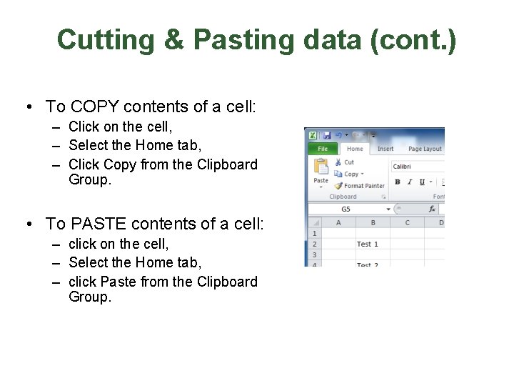 Cutting & Pasting data (cont. ) • To COPY contents of a cell: –