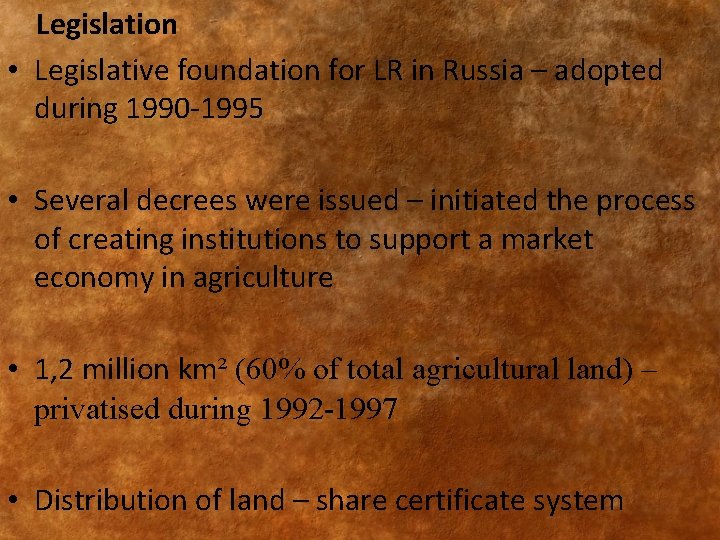 Legislation • Legislative foundation for LR in Russia – adopted during 1990 -1995 •