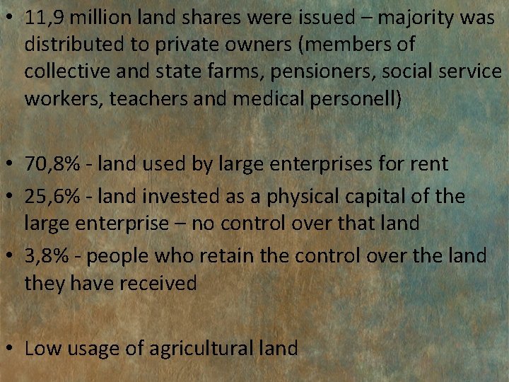  • 11, 9 million land shares were issued – majority was distributed to