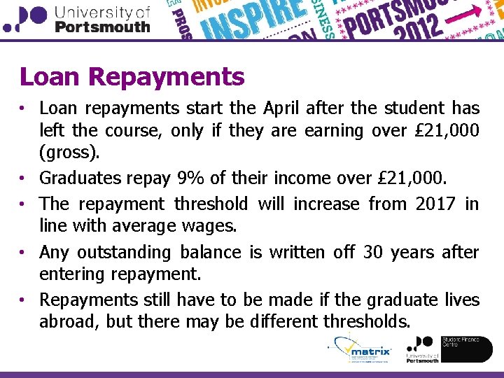 Loan Repayments • Loan repayments start the April after the student has left the