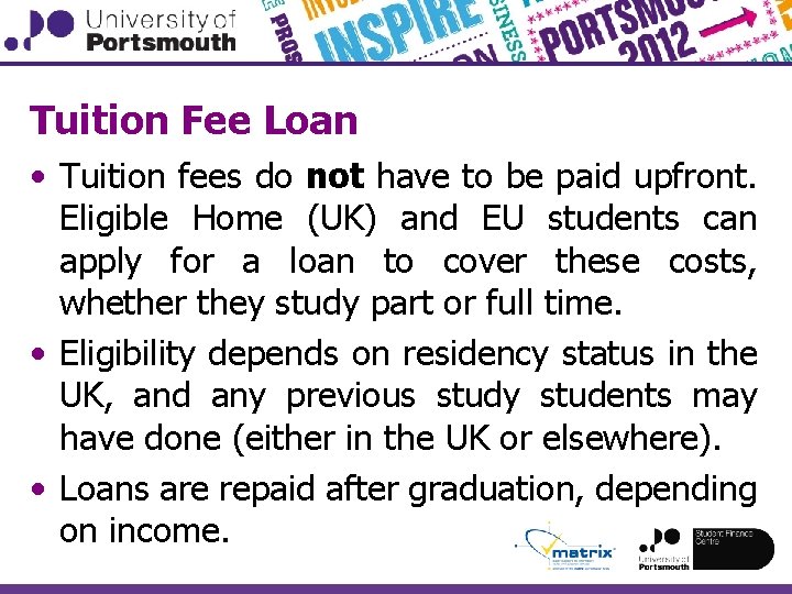 Tuition Fee Loan • Tuition fees do not have to be paid upfront. Eligible