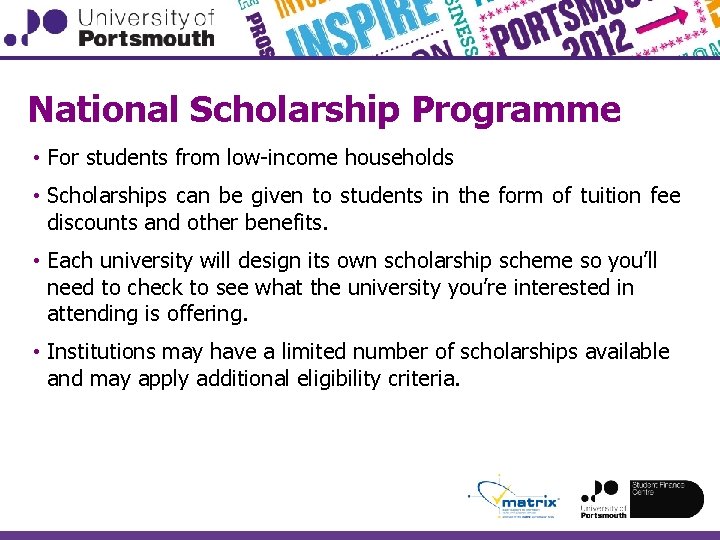 National Scholarship Programme • For students from low-income households • Scholarships can be given