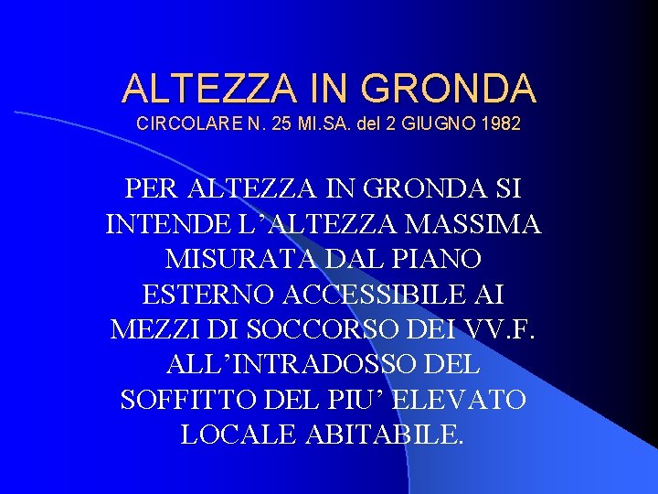 ALTEZZA IN GRONDA CIRCOLARE N. 25 MI. SA. del 2 GIUGNO 1982 PER ALTEZZA