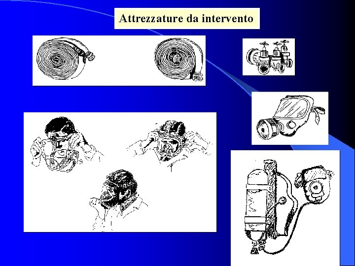 Attrezzature da intervento 