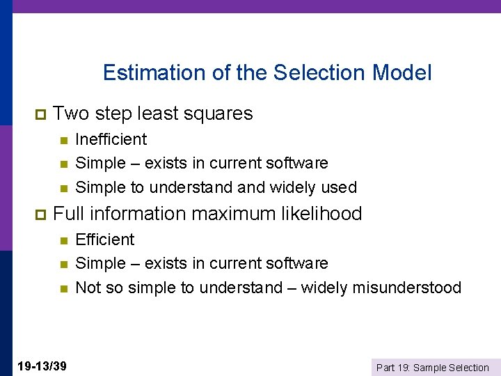 Estimation of the Selection Model p Two step least squares n n n p