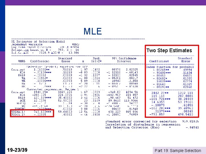 MLE Two Step Estimates 19 -23/39 Part 19: Sample Selection 
