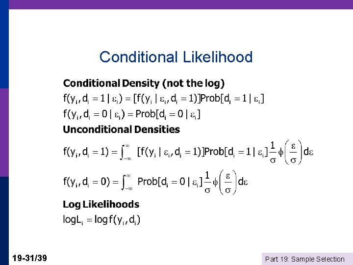 Conditional Likelihood 19 -31/39 Part 19: Sample Selection 