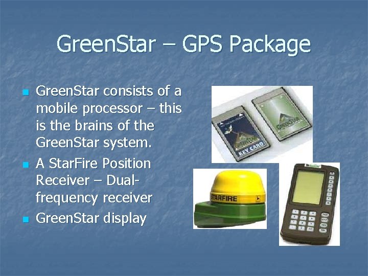 Green. Star – GPS Package n n n Green. Star consists of a mobile