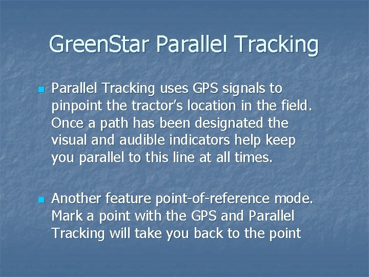 Green. Star Parallel Tracking n n Parallel Tracking uses GPS signals to pinpoint the