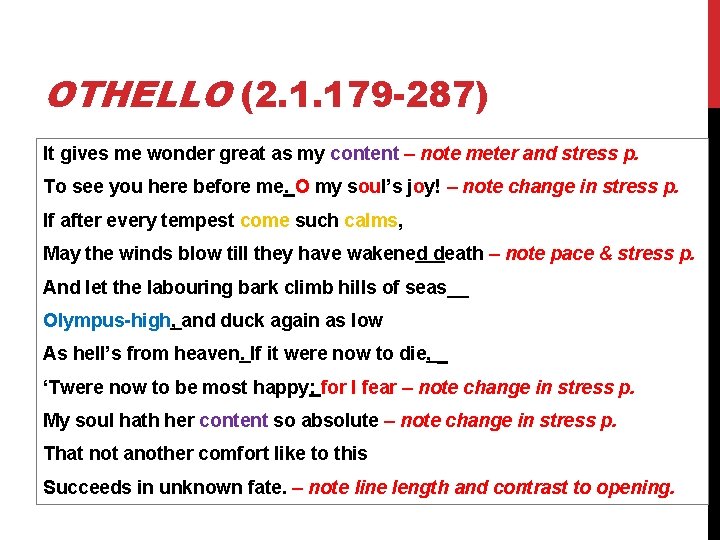 OTHELLO (2. 1. 179 -287) It gives me wonder great as my content –