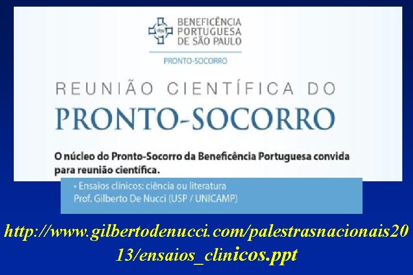 http: //www. gilbertodenucci. com/palestrasnacionais 20 13/ensaios_clinicos. ppt 