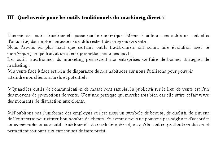 III- Quel avenir pour les outils traditionnels du markinetg direct ? L’avenir des outils