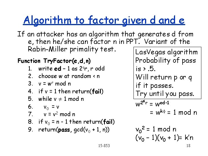 Algorithm to factor given d and e If an attacker has an algorithm that