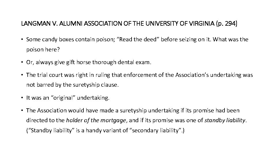 LANGMAN V. ALUMNI ASSOCIATION OF THE UNIVERSITY OF VIRGINIA (p. 294) • Some candy