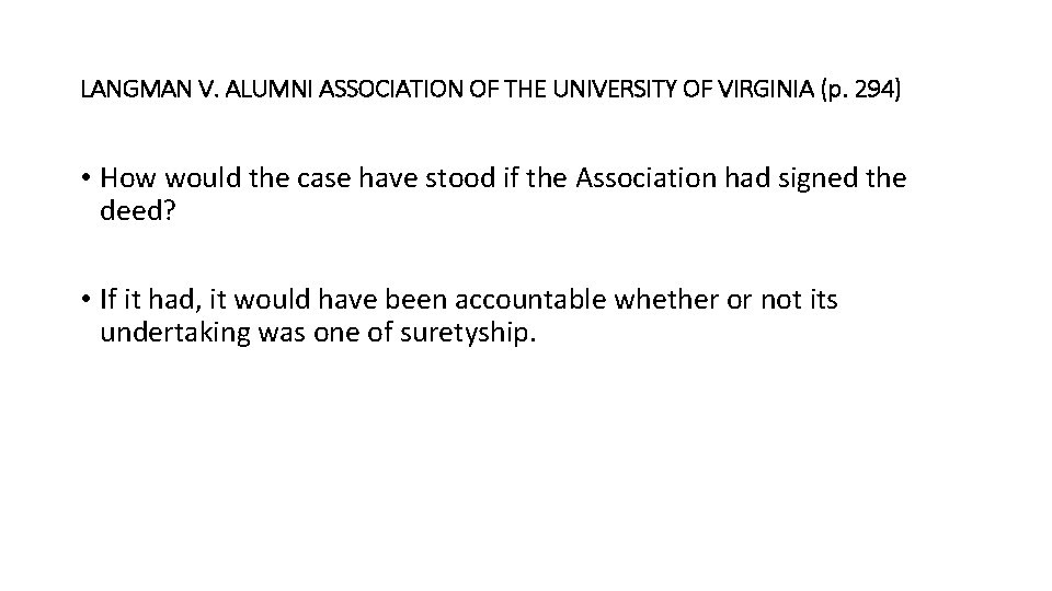 LANGMAN V. ALUMNI ASSOCIATION OF THE UNIVERSITY OF VIRGINIA (p. 294) • How would