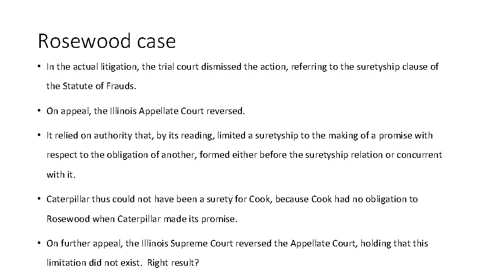 Rosewood case • In the actual litigation, the trial court dismissed the action, referring