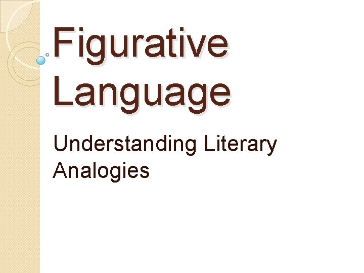 Figurative Language Understanding Literary Analogies 