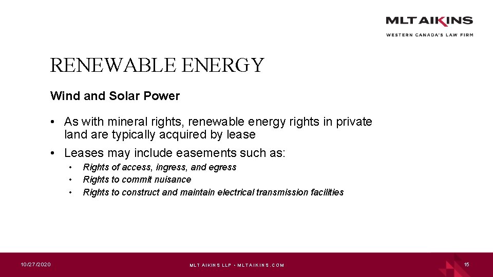 RENEWABLE ENERGY Wind and Solar Power • As with mineral rights, renewable energy rights