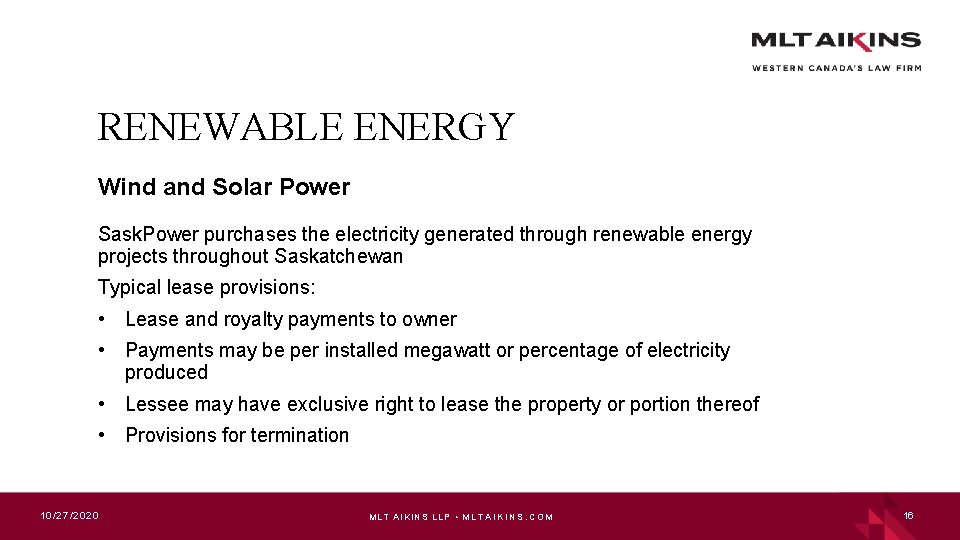 RENEWABLE ENERGY Wind and Solar Power Sask. Power purchases the electricity generated through renewable