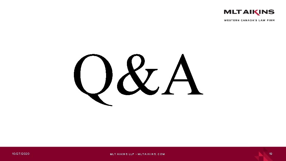 Q&A 10/27/ 2020 MLT AIKINS LLP • M L T A I K I