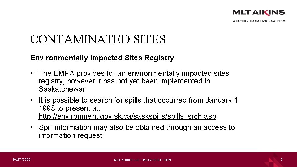 CONTAMINATED SITES Environmentally Impacted Sites Registry • The EMPA provides for an environmentally impacted