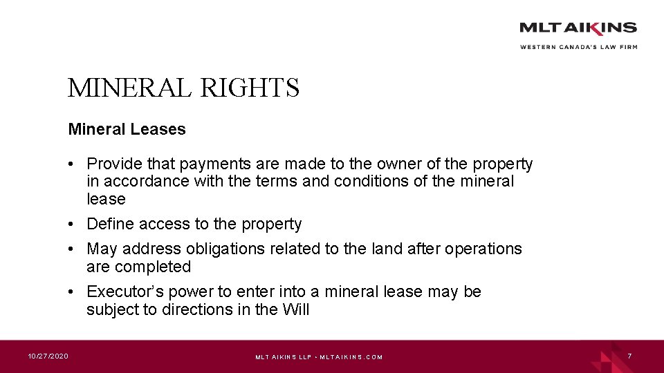 MINERAL RIGHTS Mineral Leases • Provide that payments are made to the owner of