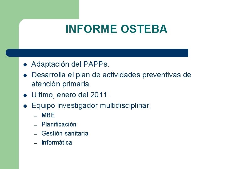 INFORME OSTEBA l l Adaptación del PAPPs. Desarrolla el plan de actividades preventivas de